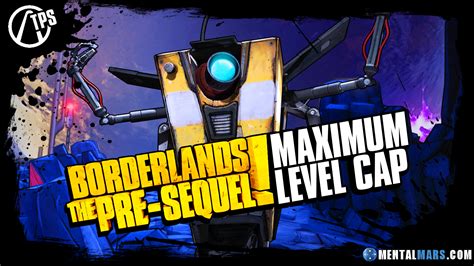 max level borderlands pre sequel